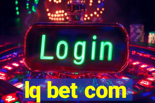 lq bet com
